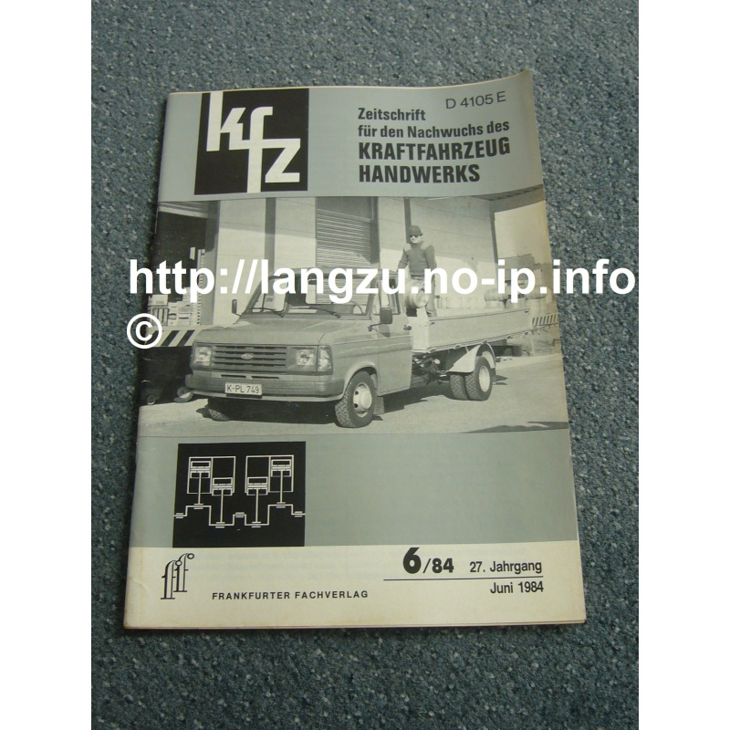 Zeitschrift für den Nachwuchs des Kraftfahrzeug Handwerks 6/84